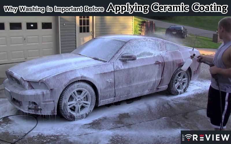 Why Washing Is Important Before applying ceramic coating