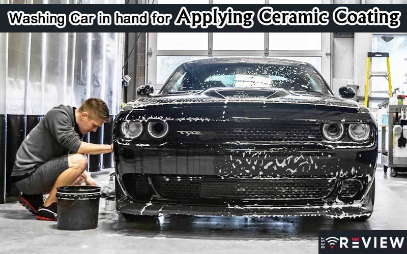washing car in hand for applying ceramic coating