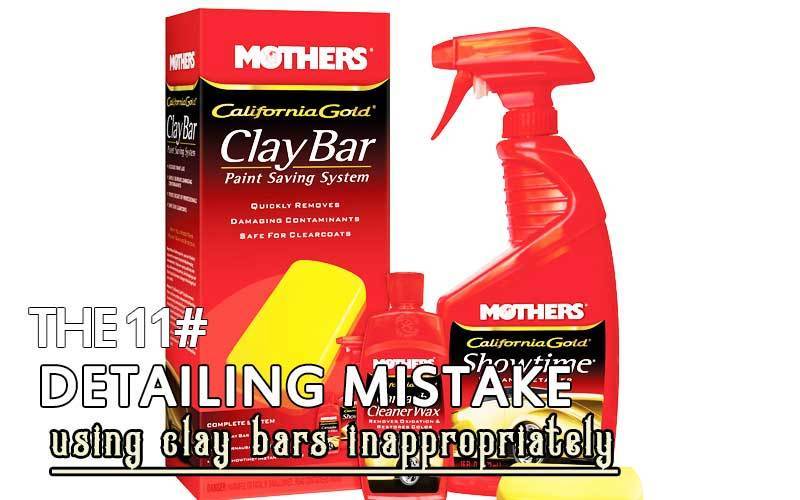 Using Clay Bars Inappropriately