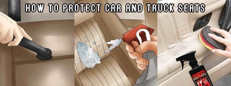 How To Protect Car And Truck Seats