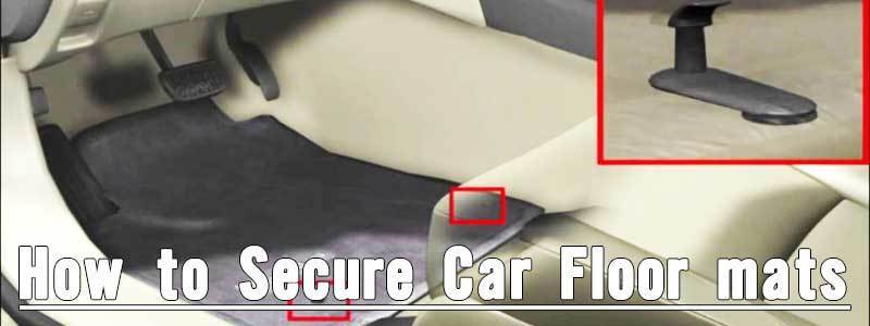 How To Secure Car Floor Mats