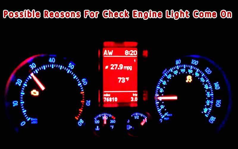 Possible Reasons For Check Engine Light Come On