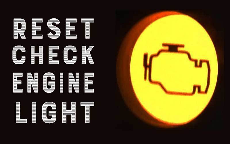 Reset the Check Engine Light