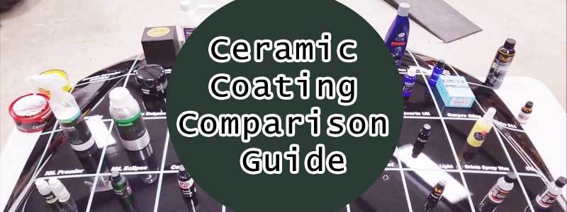 Ceramic Coating Comparison Guide That’ll Help You Make Smart Choices