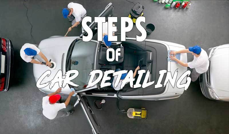 Steps Of Car Detailing
