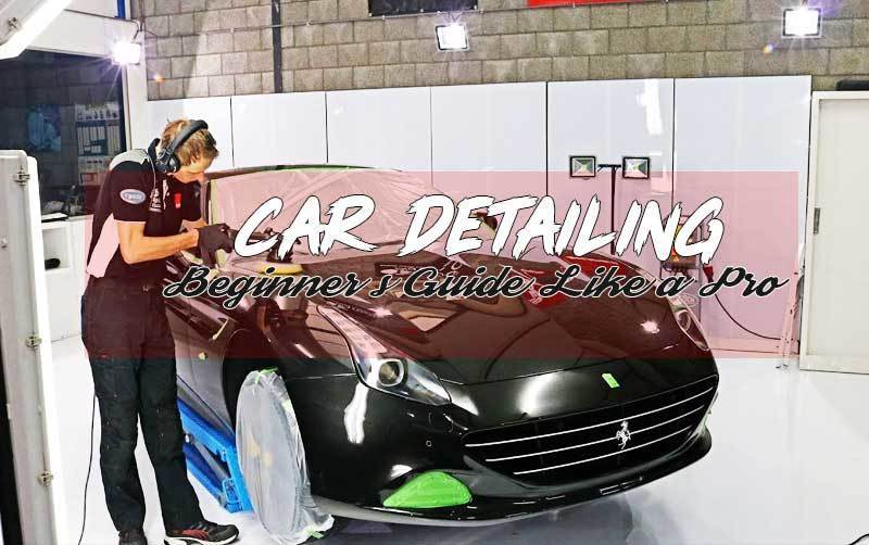 Car detailing guide