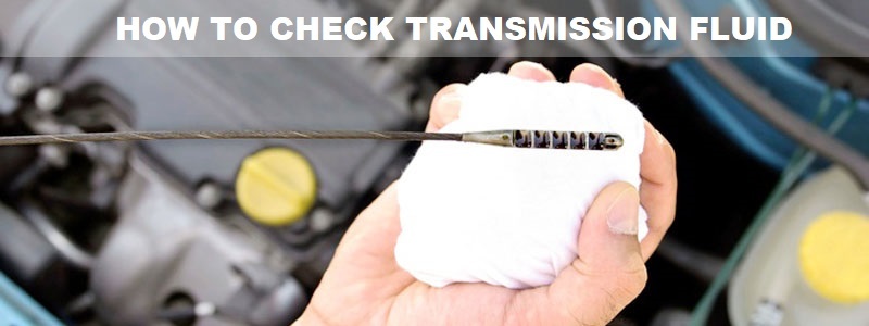 How-To-Check-Transmission-Fluid