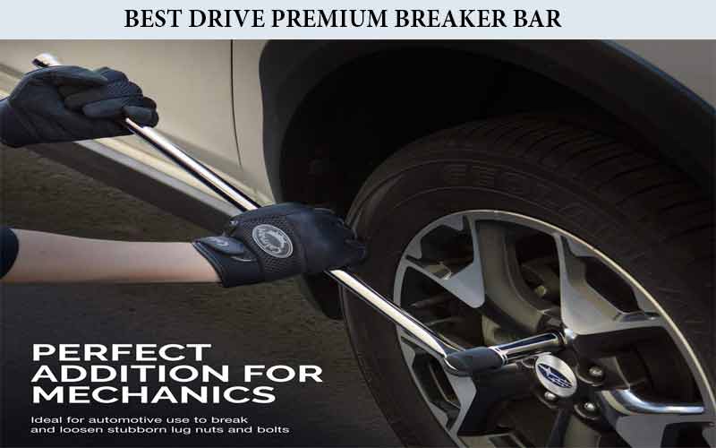 Best Drive Premium Breaker Bar Review