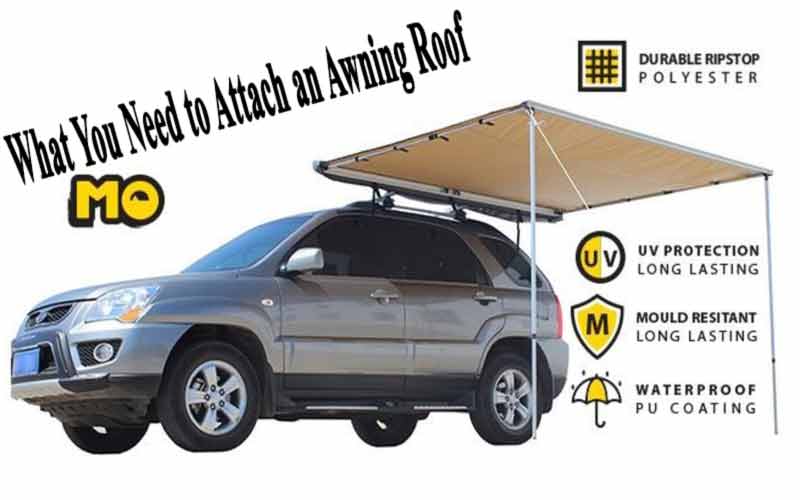 What You Need to Attach an Awning Roof