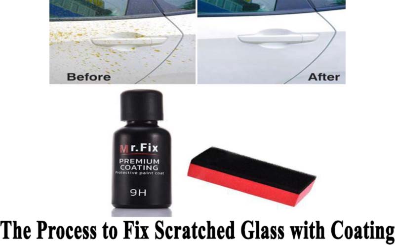 The Process to Fix Scratched Glass with Coating