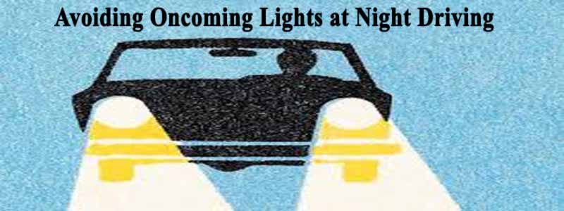 Avoiding Oncoming Lights at night driving