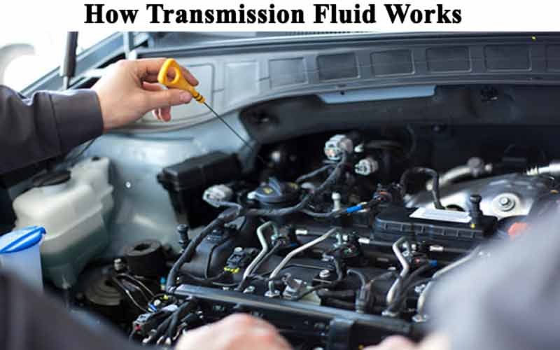 How Transmission Fluid Works