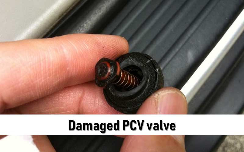 How does a PCV valve gets damaged