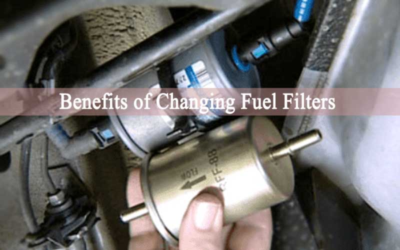 Benefits of Changing Fuel Filters