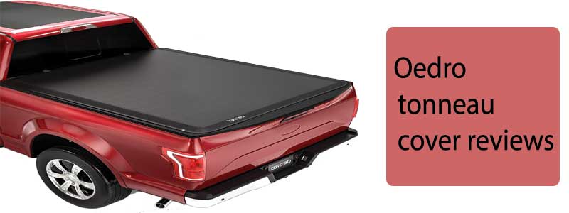 Oedro tonneau cover reviews! In-depth Analysis