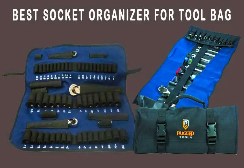 Best Socket Organizer For Tool Bag