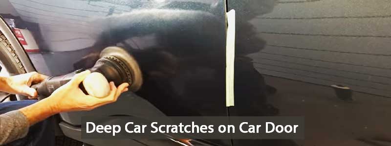Fix Deep Car Scratches on Car Door