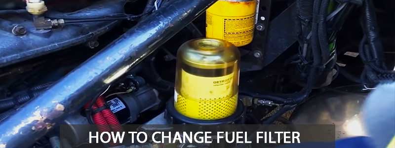 How to Change Fuel Filter